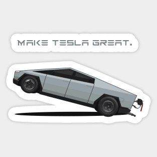 Make Tesla Great. ONCE. FOR GOD SAKE! Sticker